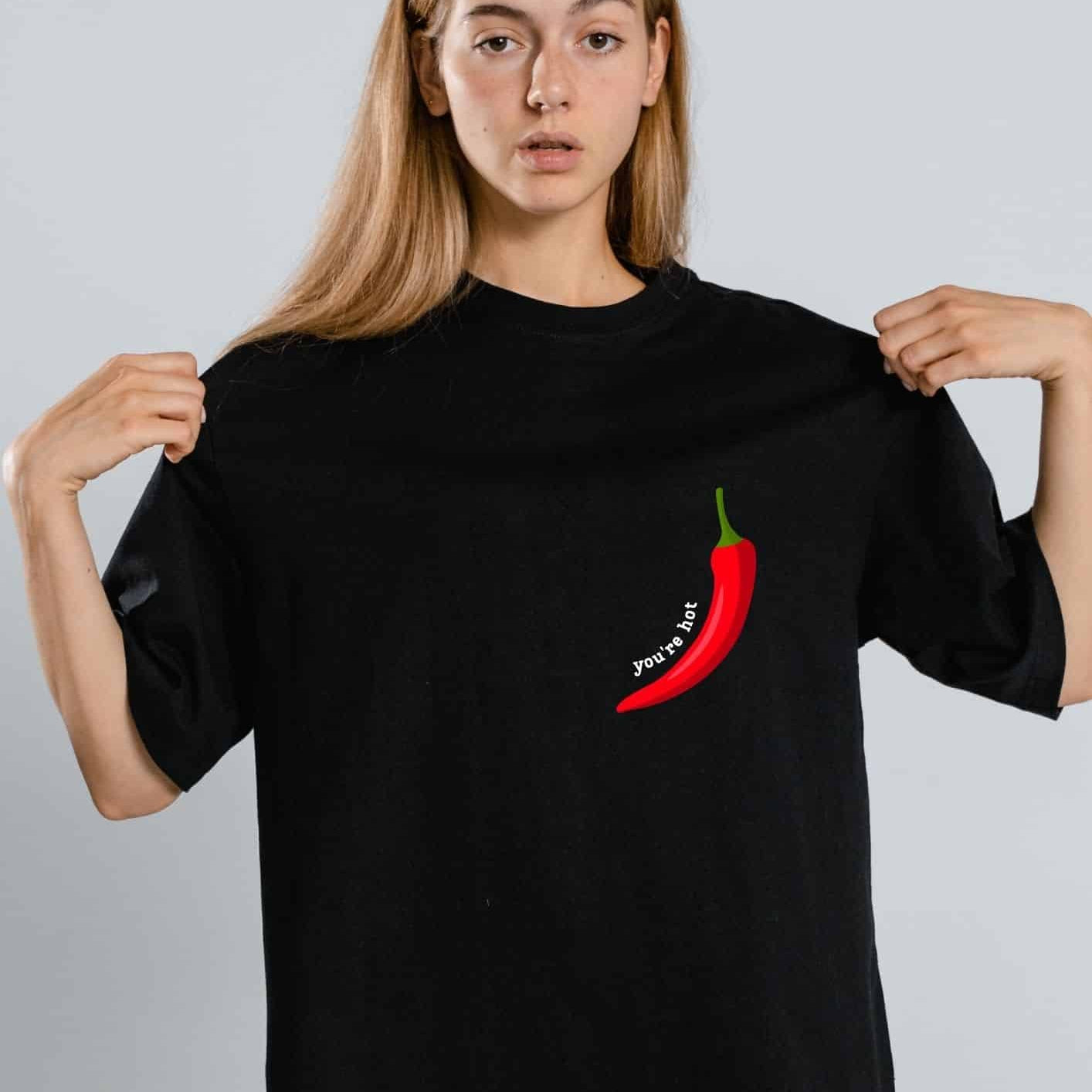 Oversized T-Shirt You Are Hot
